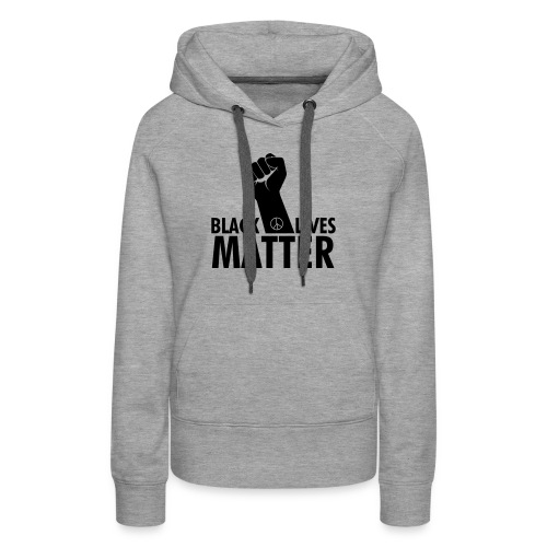 Black lives matter raised fist - Women's Premium Hoodie