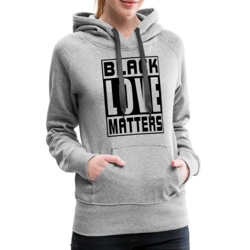 Black Love Matters - Women's Premium Hoodie