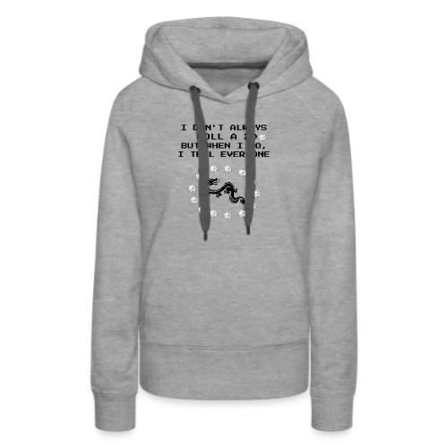 I Don't Always Roll a 20 D&D T-Shirt | Retro 8-Bit - Women's Premium Hoodie