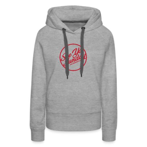 See Ya Sunday RED - Women's Premium Hoodie