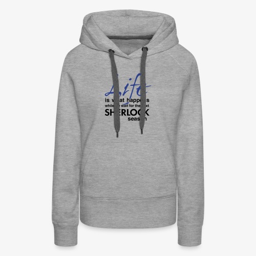 Life is… - free color choice - Women's Premium Hoodie