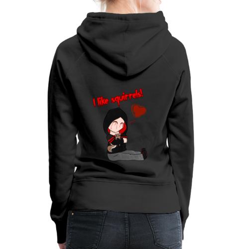 I like Squirrels (With Text) - Women's Premium Hoodie