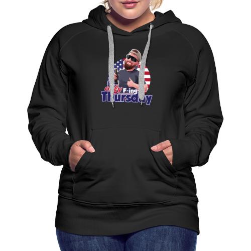 Its Only Thursday w/ Hashtag - Women's Premium Hoodie