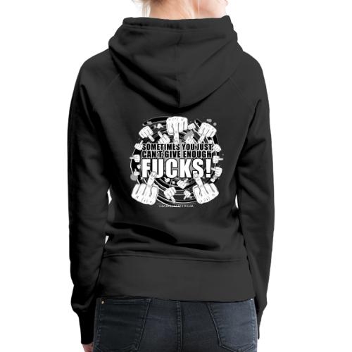 Not enough fucks given! - Women's Premium Hoodie