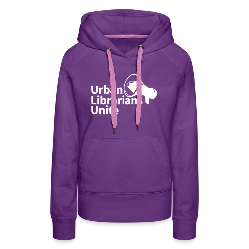 Can you call off the attack librarians? - Women's Premium Hoodie