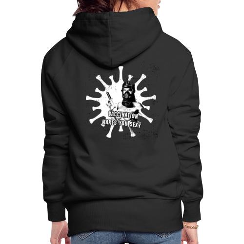 vaccination makes you sexy - Women's Premium Hoodie
