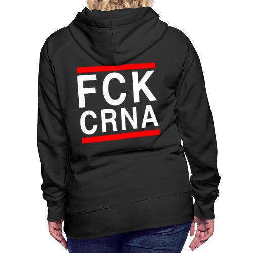 FCK CRNA - Women's Premium Hoodie
