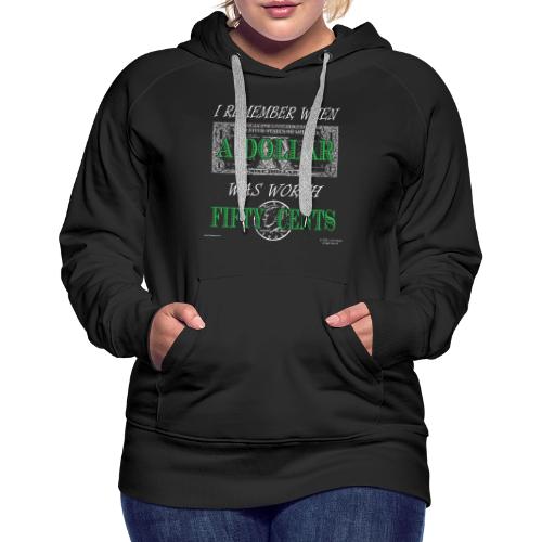 Dollar Front/Back (Dark Backgrounds) - Women's Premium Hoodie