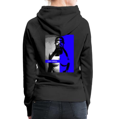 masked girl blue - FUCK CORONA 4 dark clothes - Women's Premium Hoodie