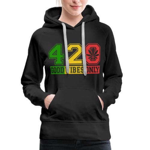 Witty 420 GoodVibes Herb Weed Marijuana Design - Women's Premium Hoodie