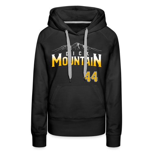 Dick Mountain 44 - Women's Premium Hoodie