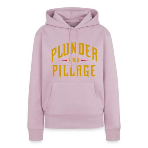 Plunder and Pillage - Women's Premium Hoodie