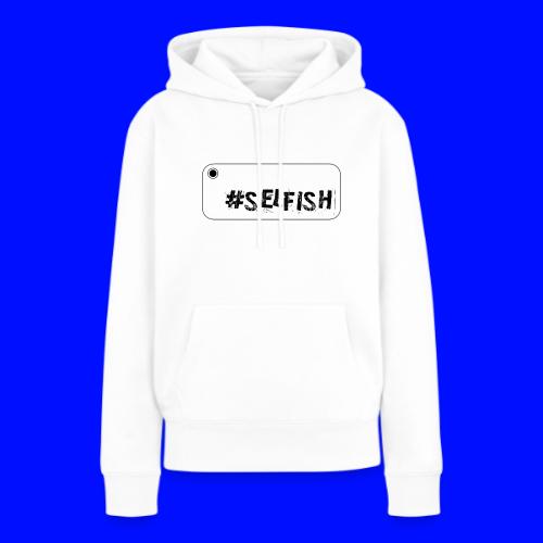 Selfie selfish - Women's Premium Hoodie
