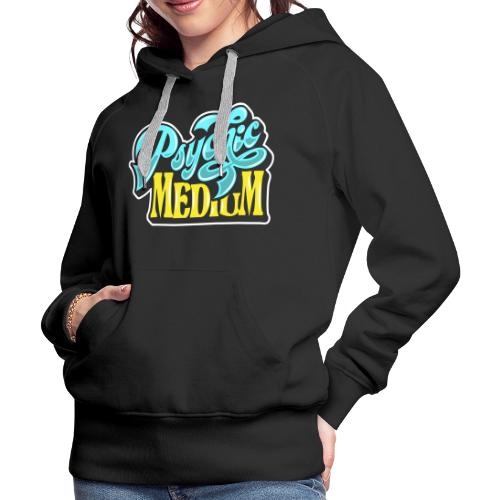 Psychic Medium - Women's Premium Hoodie