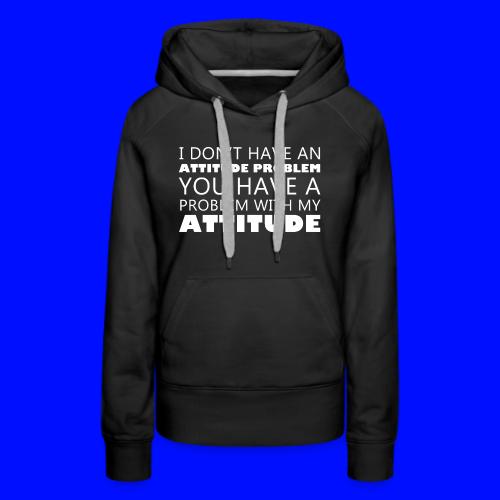 attitude - Women's Premium Hoodie