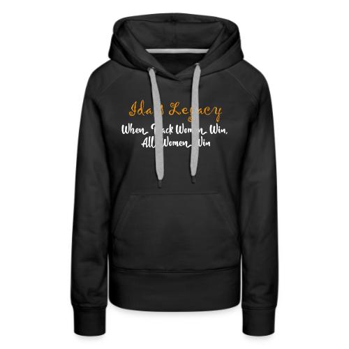 When Black Women Win, All Women Win - Women's Premium Hoodie