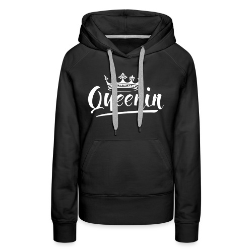 Queenin - Women's Premium Hoodie