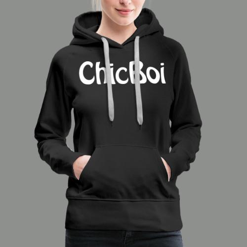ChicBoi @pparel - Women's Premium Hoodie