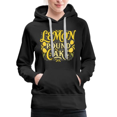 Lemon Pound Cake Vintage Flourish - Women's Premium Hoodie