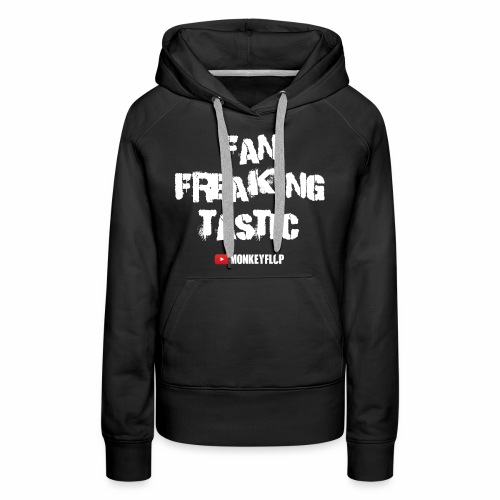 Fan Freaking Tastic - Women's Premium Hoodie