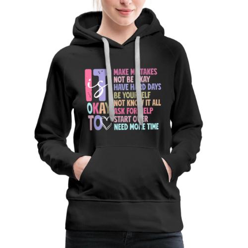 Harmony Collection - It s Okay To Make Mistakes - Women's Premium Hoodie