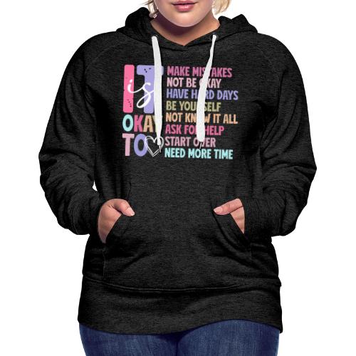 Harmony Collection - It s Okay To Make Mistakes - Women's Premium Hoodie
