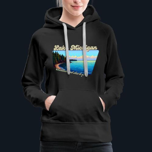 Lake Michigan Unsalted and shark-free - Women's Premium Hoodie