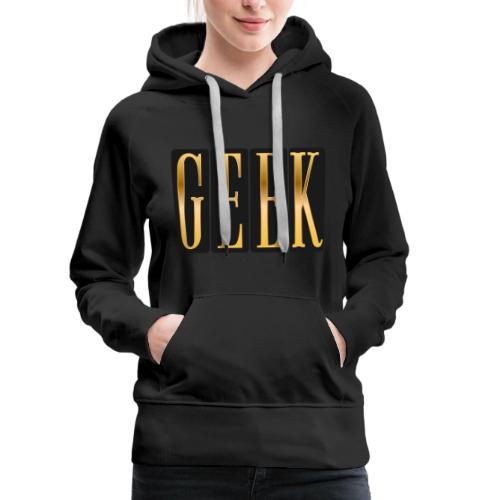 Proudly Geek - Women's Premium Hoodie