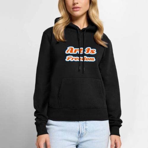 Art Is Freedom — Creative Expression Script - Women's Premium Hoodie