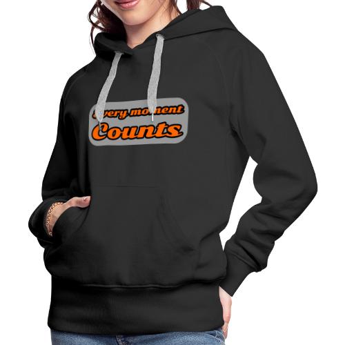 Every moment counts - Women's Premium Hoodie