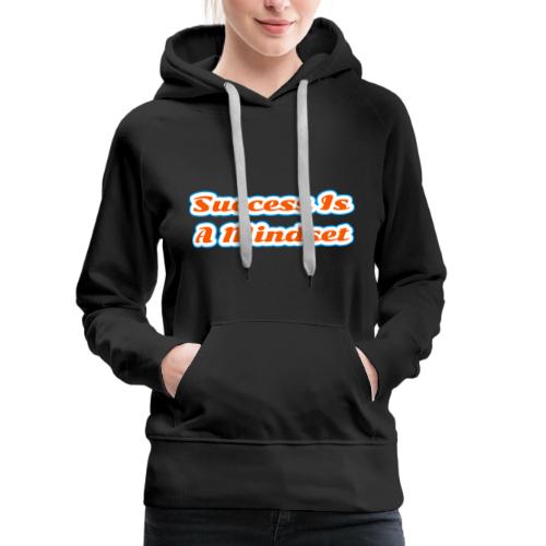 Success Is a Mindset — Motivational Glow Script - Women's Premium Hoodie