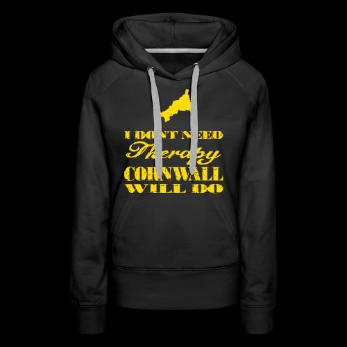 Don't need therapy/Cornwall - Women's Premium Hoodie