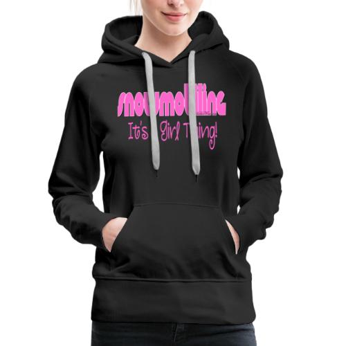 Snowmobiling - It's a Girl Thing - Women's Premium Hoodie