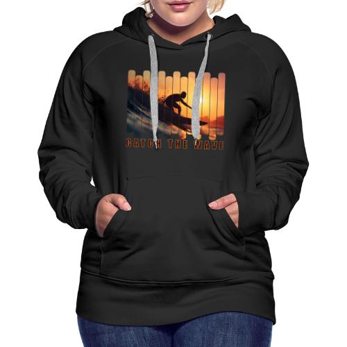 Surfing: Catch the Wave - Women's Premium Hoodie