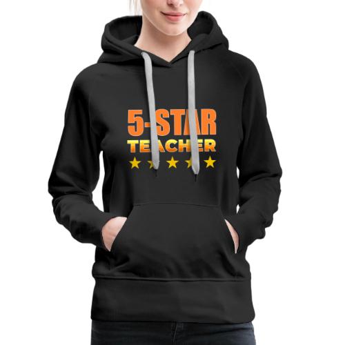 Five-Star Teacher - Women's Premium Hoodie