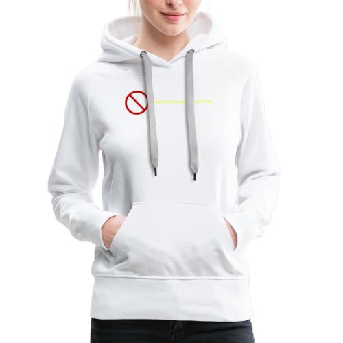 it's Not About You with Jamal, Marianne and Todd - Women's Premium Hoodie