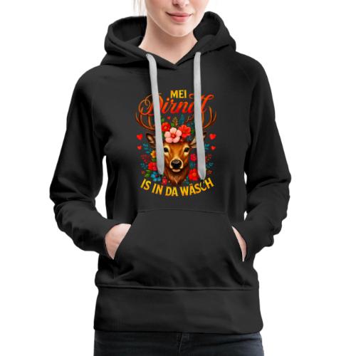 Mei Dirndl is in da Wäsch - Women's Premium Hoodie