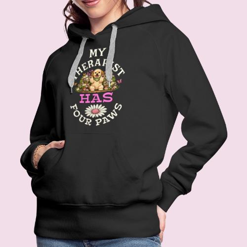 My Therapist Has Four Paws - Women's Premium Hoodie