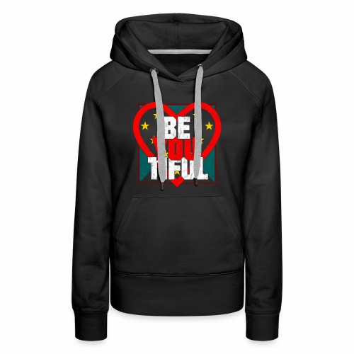 Beautiful BeYouTiful Heart Self Love Gift Ideas - Women's Premium Hoodie