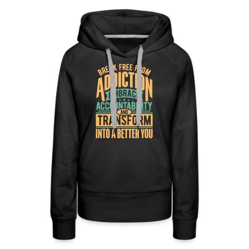 Break free from addiction - Women's Premium Hoodie