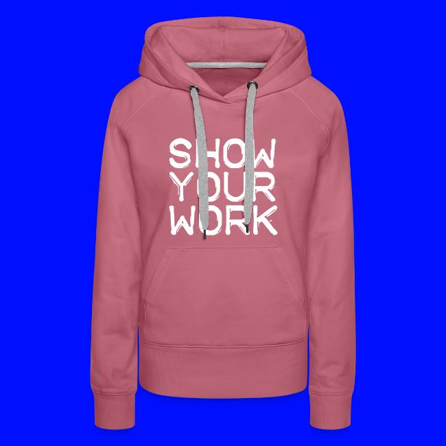 Show Your Work Teachers T-Shirts