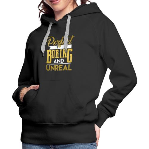 PERFECT IS BORING - Women's Premium Hoodie