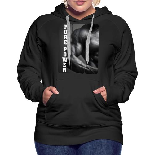 Bodybuilding: Pure Power - Women's Premium Hoodie