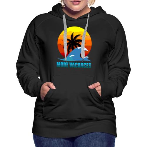 Vacation Mode: Tropical Escape - Women's Premium Hoodie