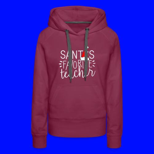 Santa's Favorite Teacher Christmas Teacher T-Shirt - Women's Premium Hoodie