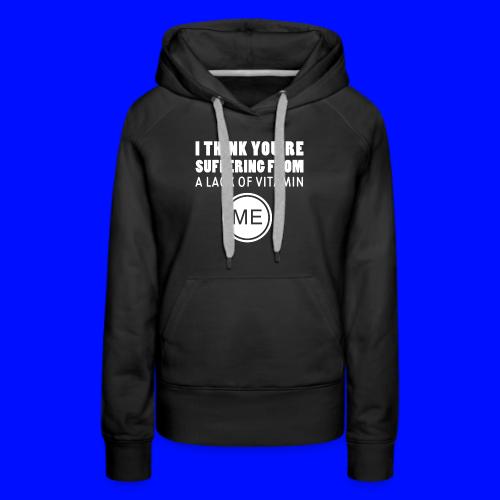 Vitamin Me - Women's Premium Hoodie