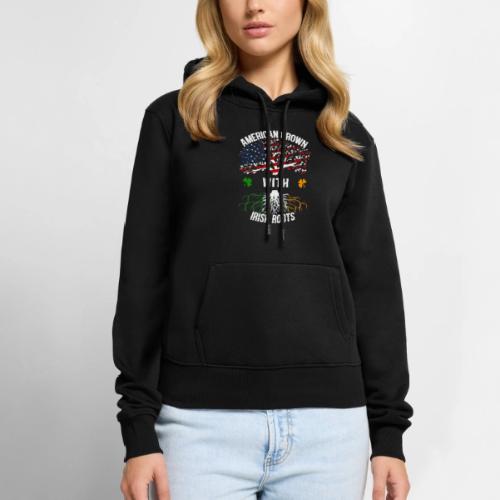 American Grown with Irish Roots - Women's Premium Hoodie