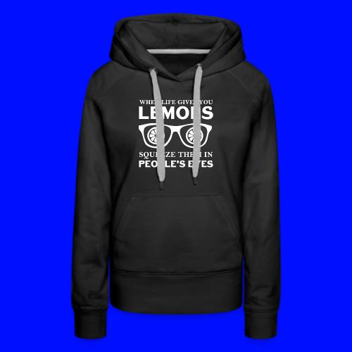 Life Lemons - Women's Premium Hoodie