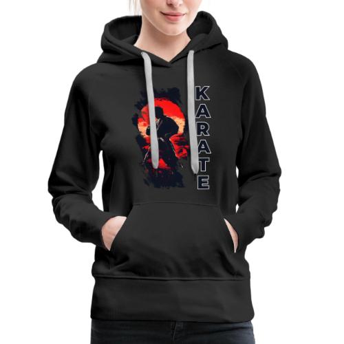 Karate: the art of self-mastery - Women's Premium Hoodie