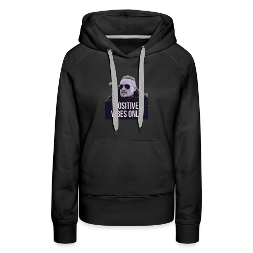 Uhtred Positive Vibes Only - Women's Premium Hoodie